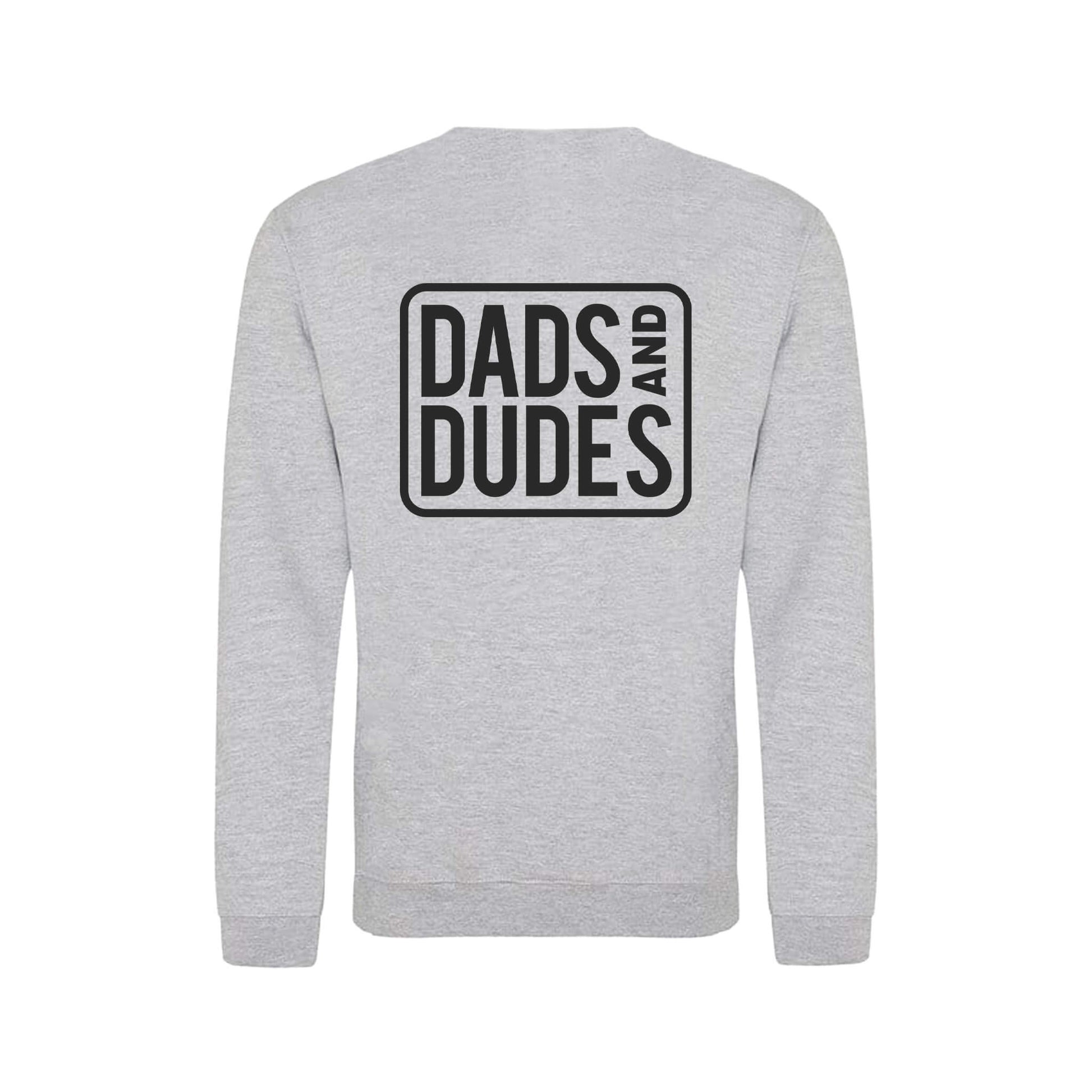 Back view of Grey Dads And Dudes Sweatshirt on white background.